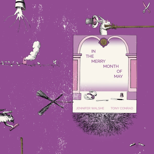 Tony Conrad & Jennifer Walshe - In the Merry Month of May LP