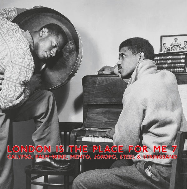 V/A - London is the Place for Me 7: Calypso, Palm Wine, Mento, Joropo, Steel & Stringband 2xLP