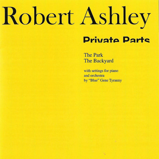 Robert Ashley - Private Parts CD