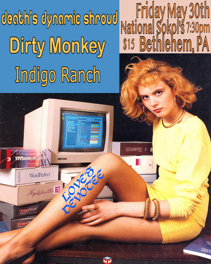 5/30: death's dynamic shroud with Dirty Monkey + Indigo Ranch