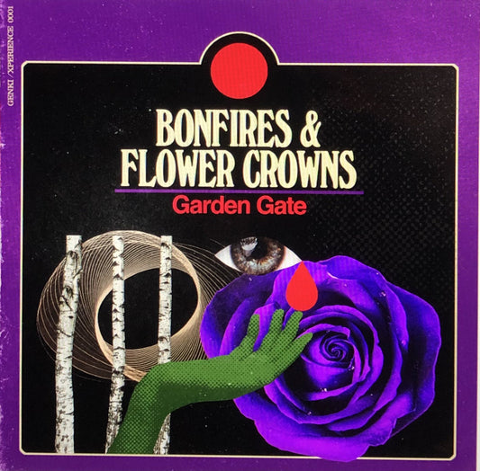 Garden Gate - Bonfires & Flower Crowns LP